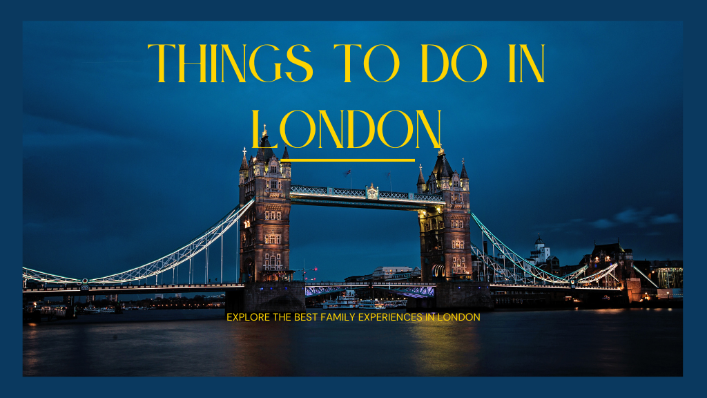 best family experiences in London