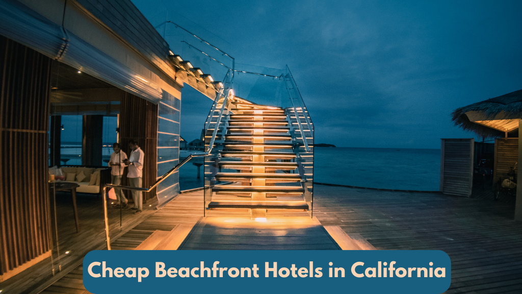 cheap beachfront hotels in california