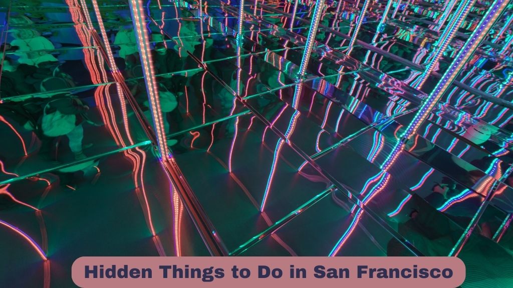 Hidden Things to Do in San Francisco