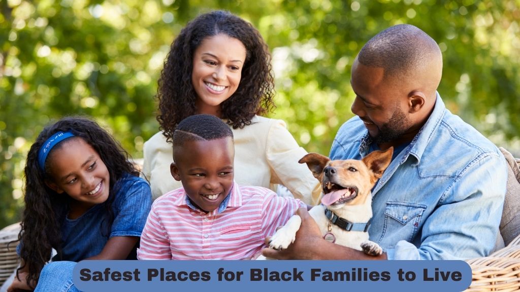 Safest Places for Black Families to Live