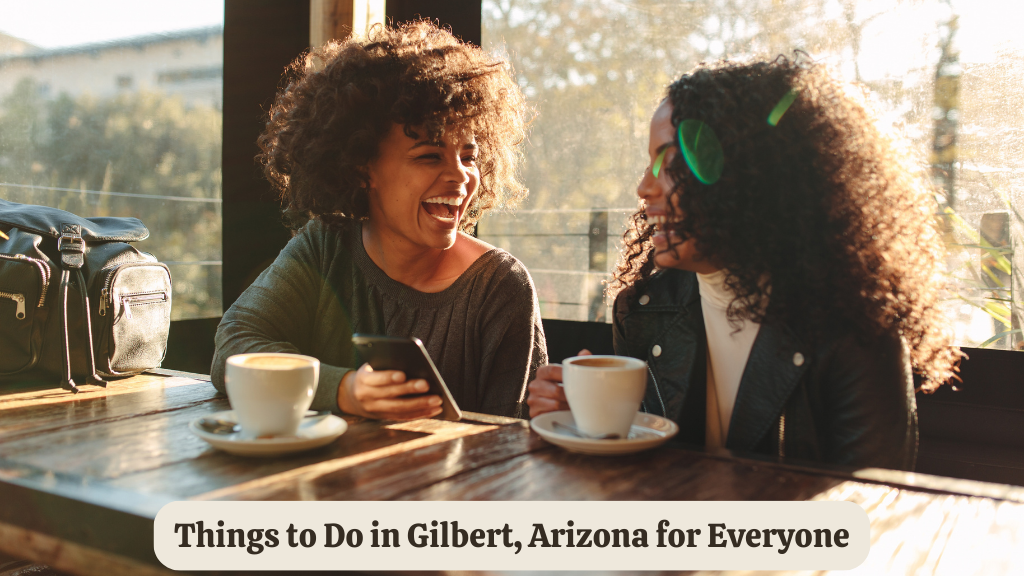 Things to Do in Gilbert, Arizona for Everyone