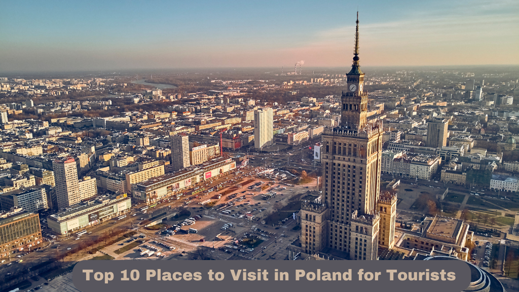 Top 10 Places to Visit in Poland for Tourists 